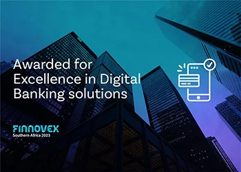 Awarded for Excellence in Digital Banking Solutions